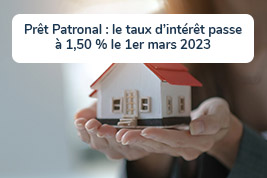 Prêt Patronal : le taux d’intérêt passe à 1,50 % le 1er mars 2023  